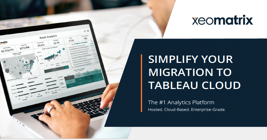 Simplify your migration to Tableau Cloud. The #1 Analytics Platform. Hosted. Cloud-Based. Enterprise-Grade.