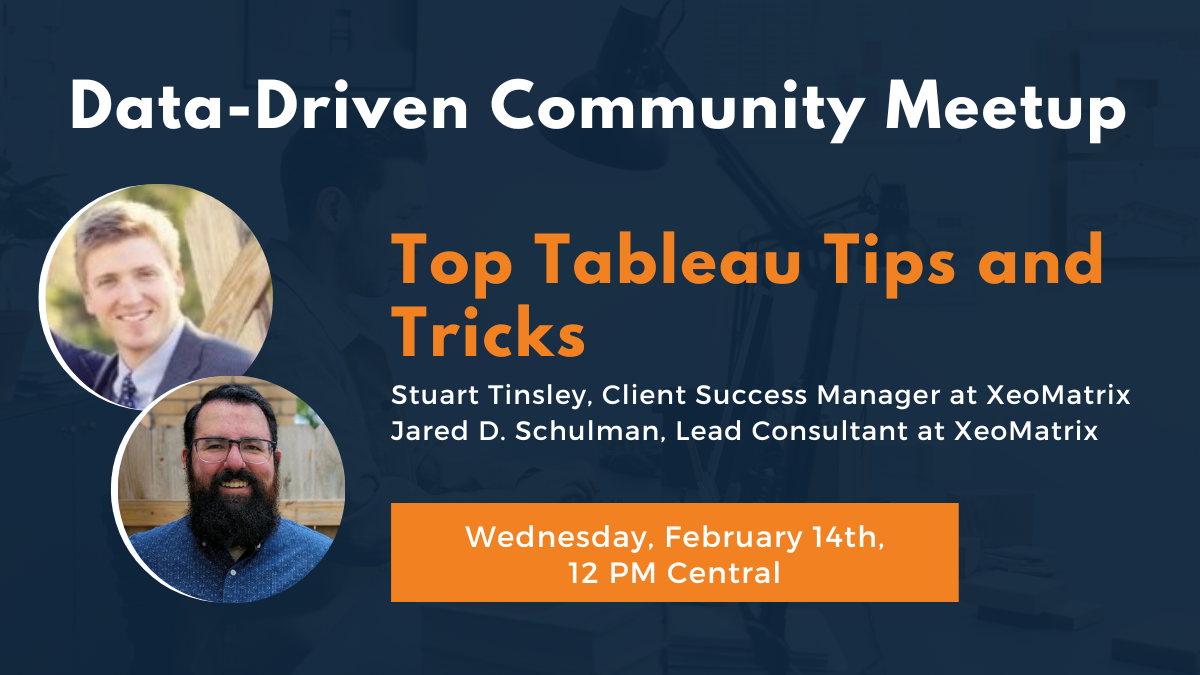 Top Tableau Tips and Tricks on Wednesday, February 14 at noon Central.