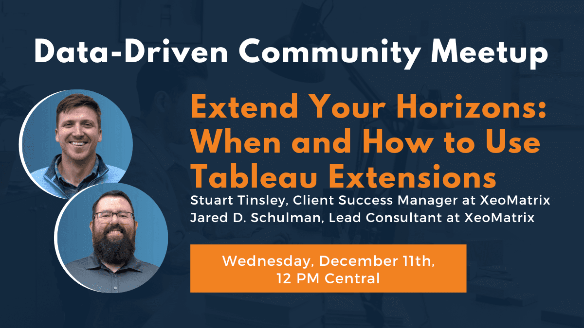 DDC December (1) Extend Your Horizons: When and How to Use Tableau Extensions