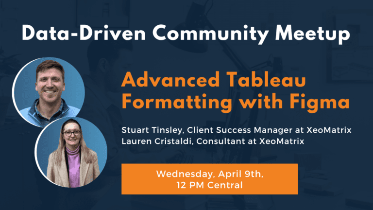 Advanced Tableau Formatting with Figma on Wednesday, April 9 at 12 PM Central.