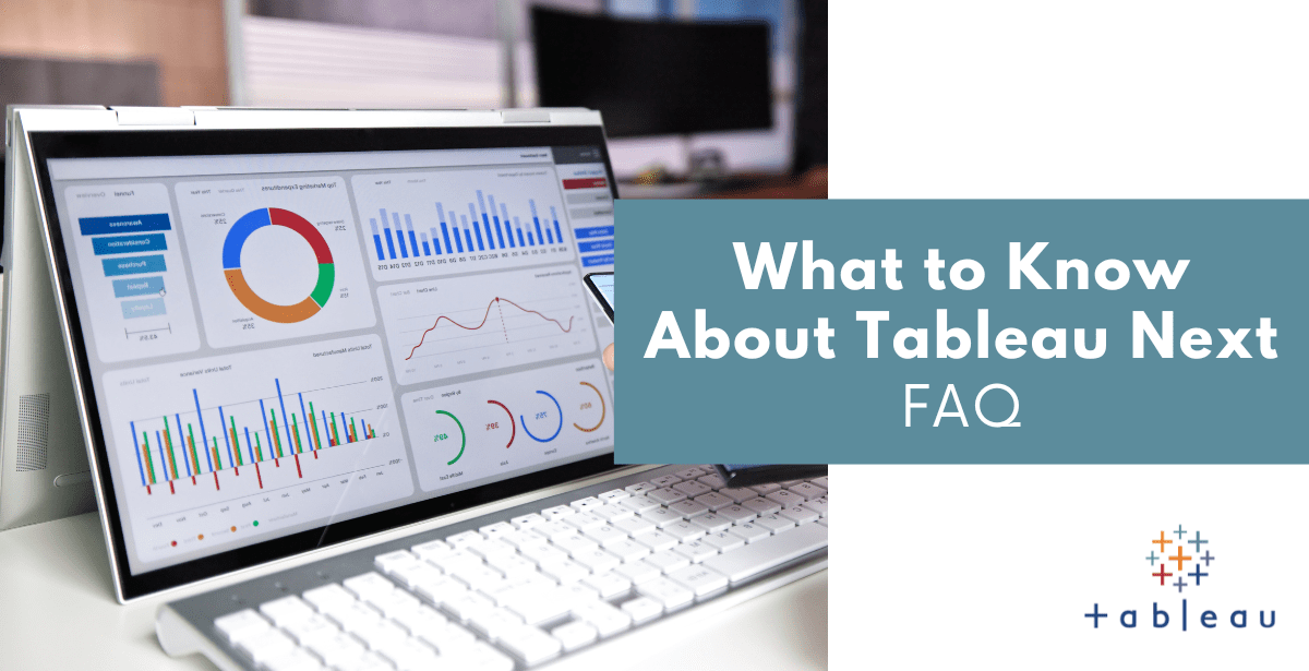 What to Know About Tableau Next FAQ
