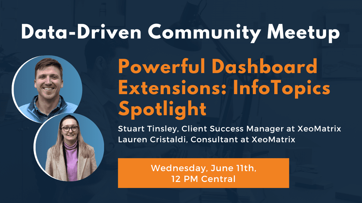 Powerful Dashboard Extensions: InfoTopics Spotlight on Wednesday, June 11 at 12 PM Central.